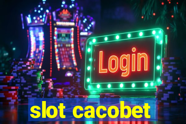 slot cacobet